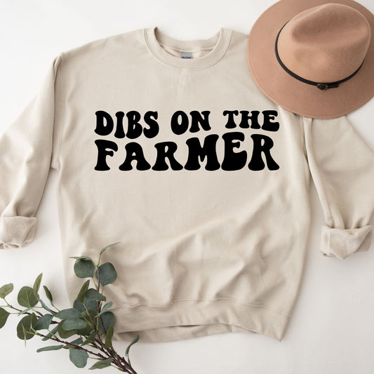 Dibs On The Farmer Sweatshirt